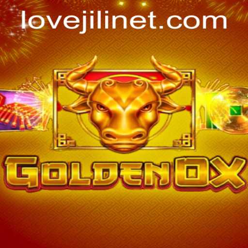 Exploring the Exciting World of GoldenOx: A Lovejili Adventure