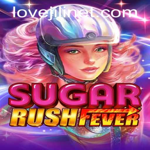 SugarRushFever: Dive into the Sweetest Gaming Experience with LoveJili